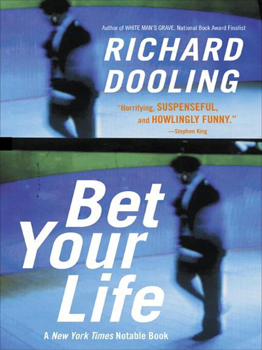 Title details for Bet Your Life by Richard Dooling - Available